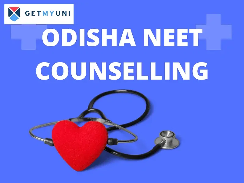 Odisha NEET Counselling 2024: Round 2 Registration Ended, Dates (Out)