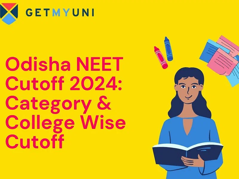 Odisha NEET Cutoff 2024: Category & College Wise Cutoff