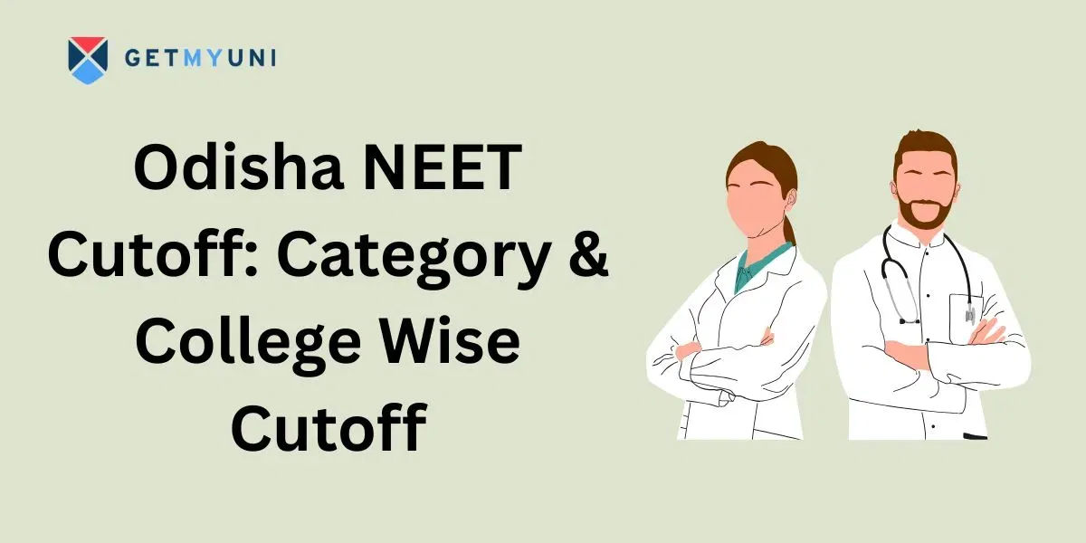 Odisha NEET Cutoff 2025: Category & College Wise Cutoff
