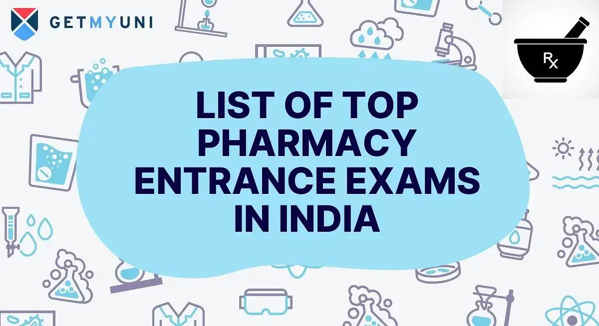 List of Top Pharmacy Entrance Exams in India 2024