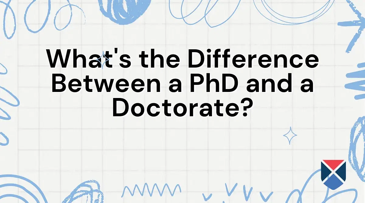 What's the Difference Between a PhD and a Doctorate?