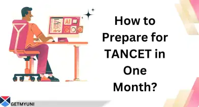 How to Prepare for TANCET in One Month? Topper's Tips and Strategies
