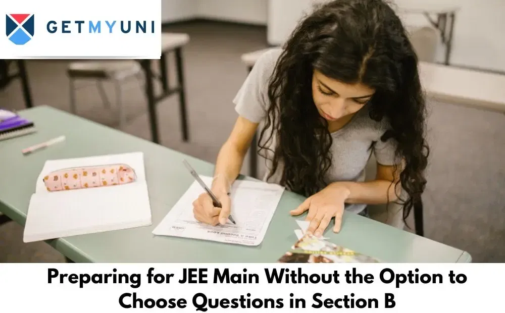 Preparing for JEE Main 2026 Without the Option to Choose Questions in Section B