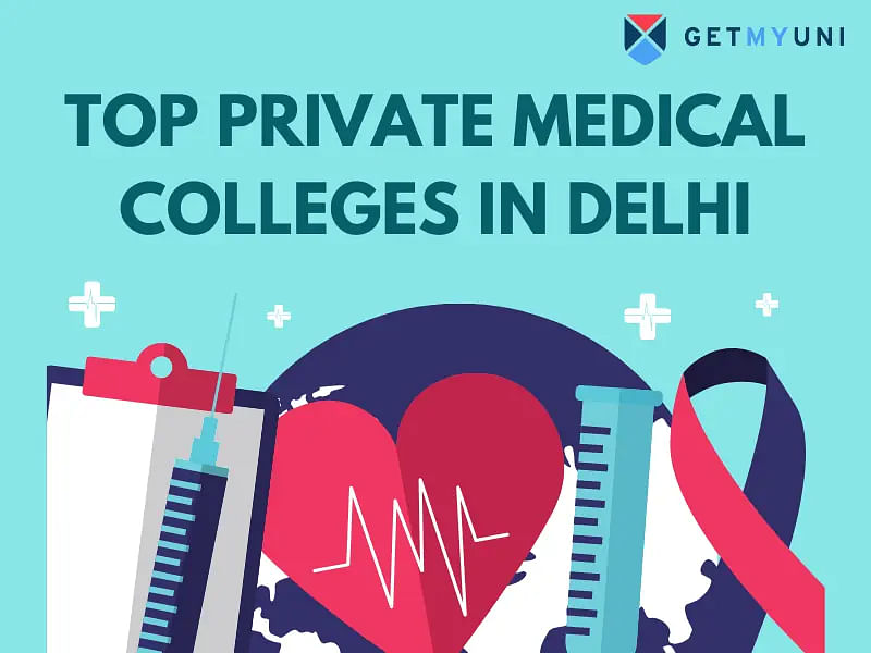 Top Private Medical Colleges in Delhi 2024: Fees and Admission