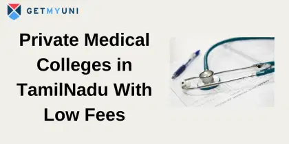 Private Medical Colleges in Tamilnadu With Low Fees