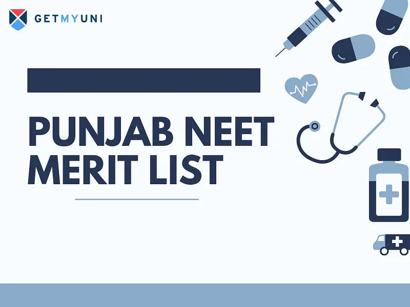 Punjab NEET Merit List 2024: Dates, Download Now, Cutoff Marks
