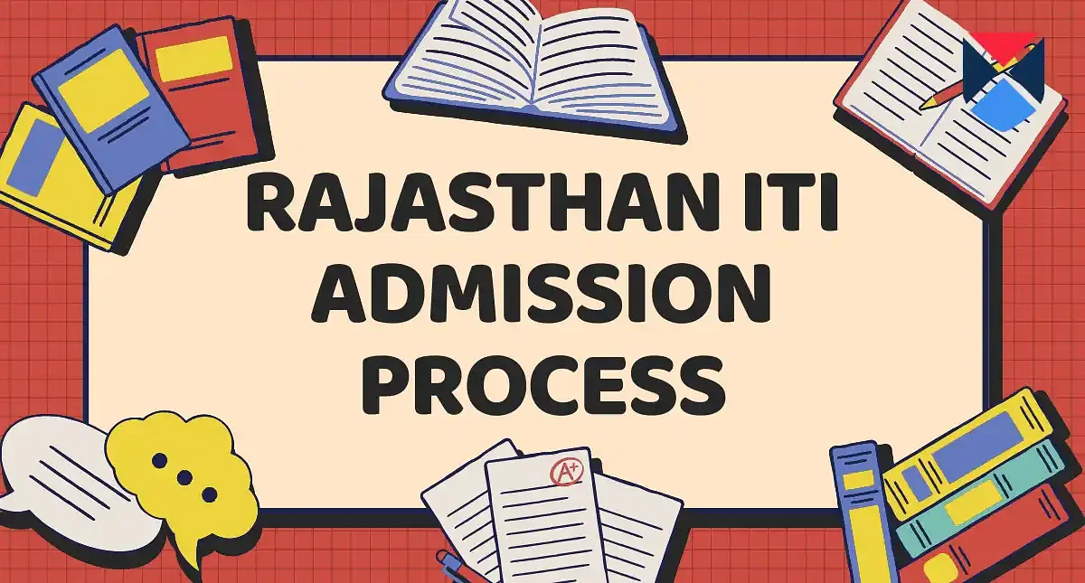 Rajasthan ITI Admission 2024: Dates, Application Form, Eligibility Criteria