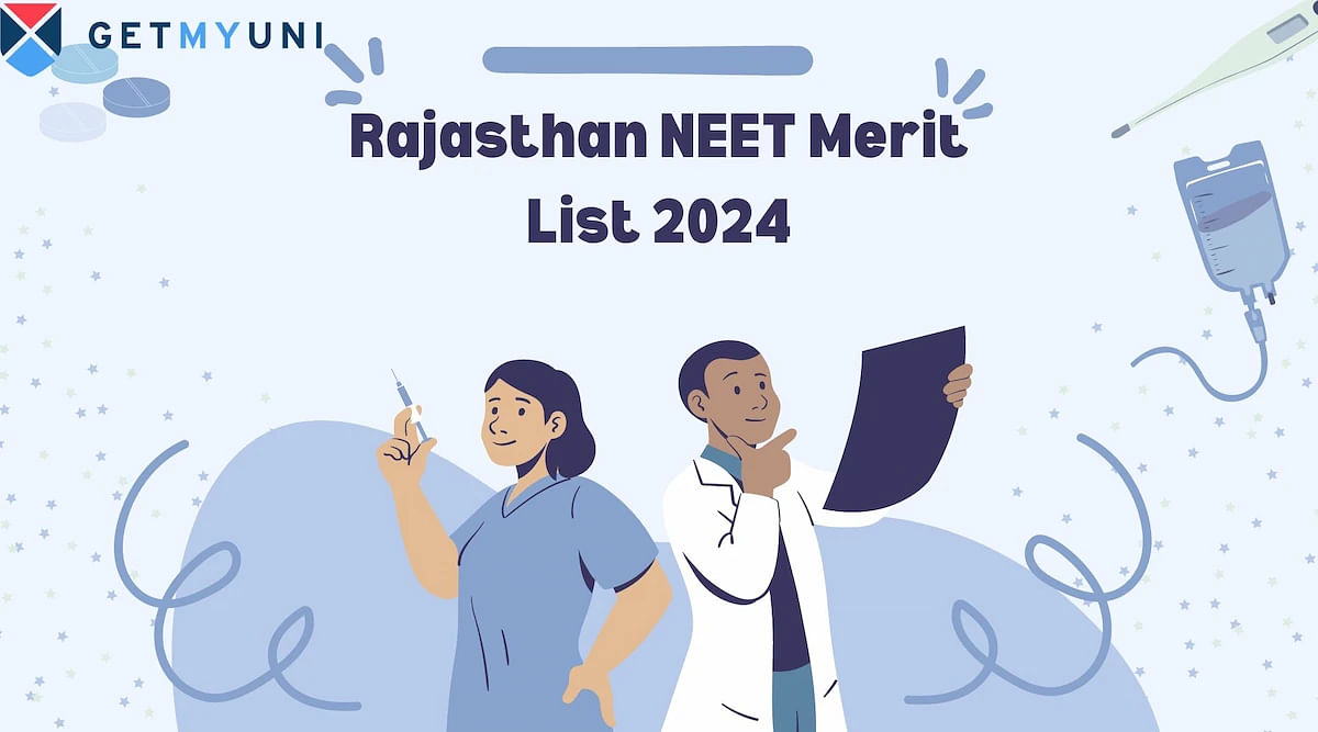 Rajasthan NEET Merit List 2024: MBBS/BDS Rank List, Mop-Up Round