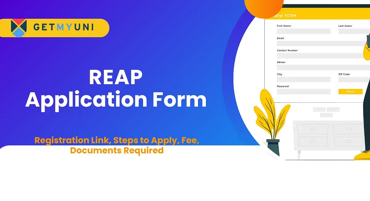 REAP Application Form 2025 (Out): Registration Link, Steps to Apply, Fee, Documents Required