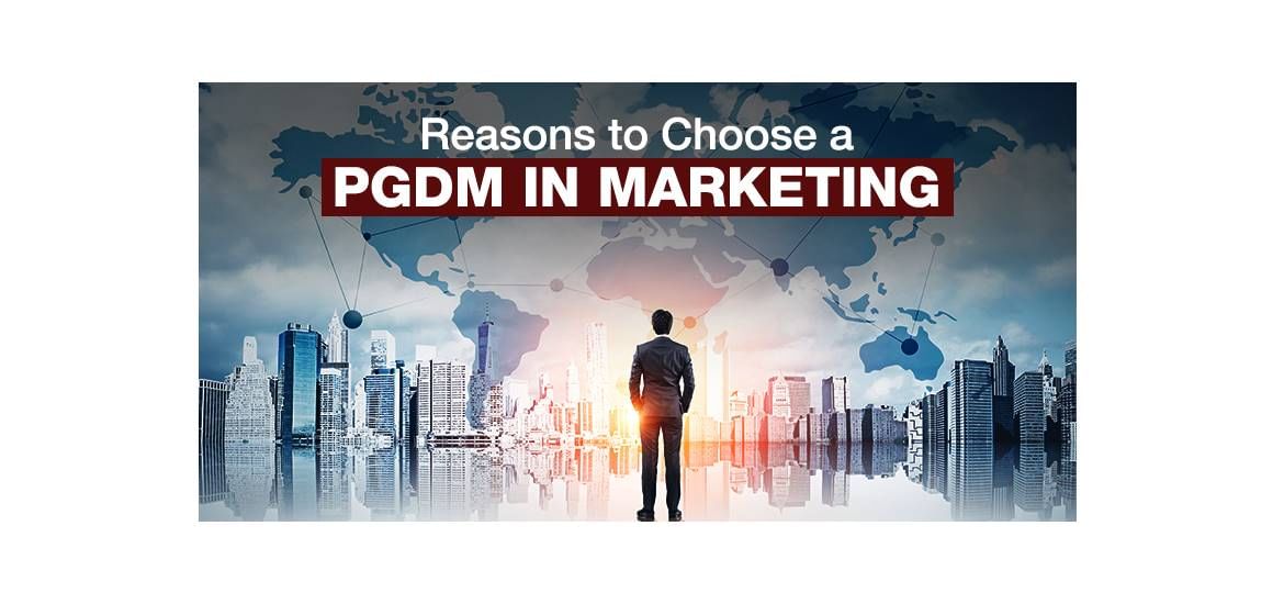 Reasons to Choose a PGDM in Marketing