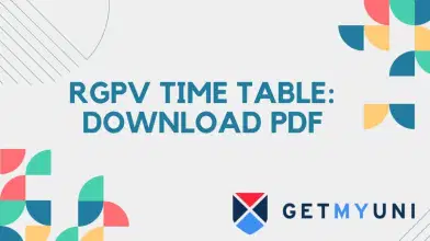 RGPV Time Table 2024: Download PDF for UG & PG Programmes