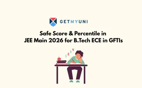 Safe Score & Percentile in JEE Main 2026 for B.Tech ECE in GFTIs