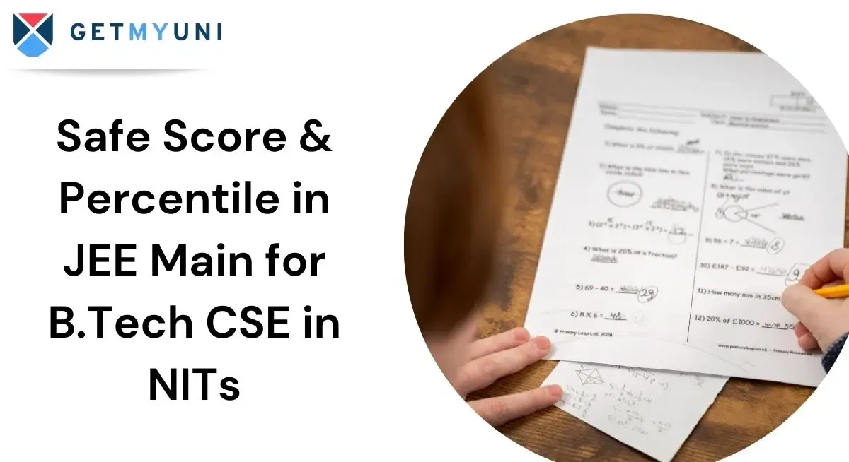 Safe Score & Percentile in JEE Main 2026 for B.Tech CSE in NITs