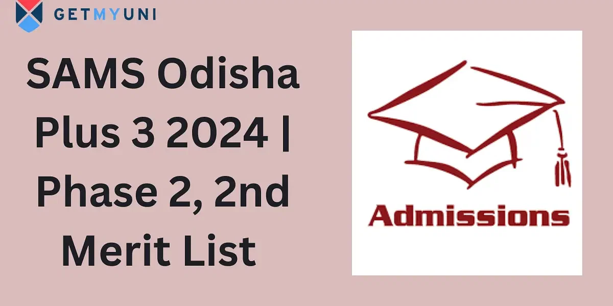 SAMS Odisha Plus 3 2024 | Phase 2, 2nd Merit List