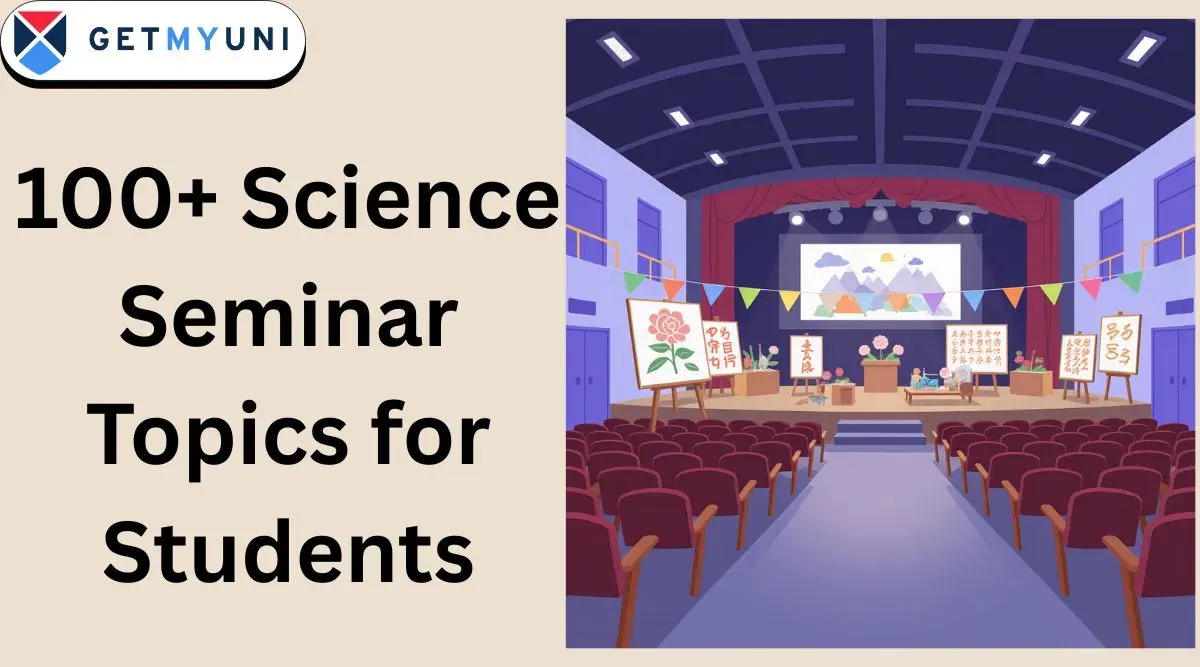 100+ Science Seminar Topics for Students: Trending Ideas for 2026