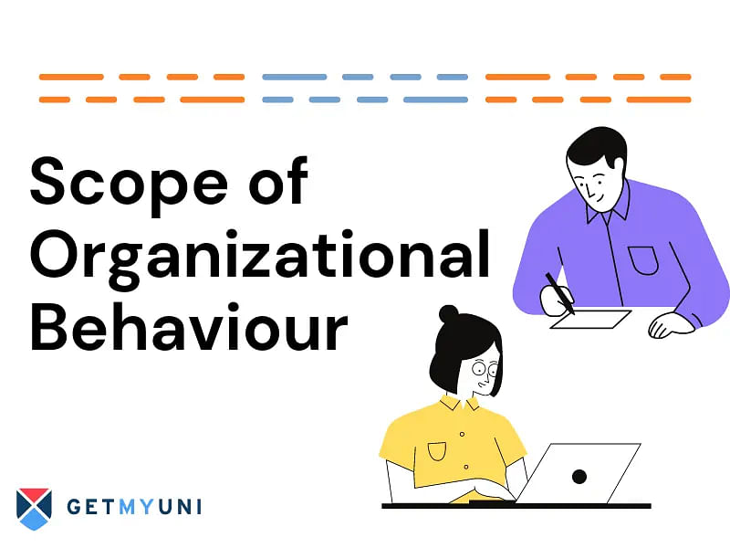Scope of Organizational Behaviour: Definition, Scope, and Objectives