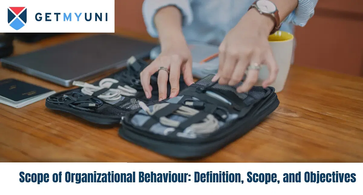 Scope of Organizational Behaviour: Definition, Scope, and Objectives