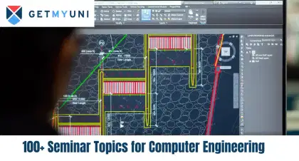 100+ Seminar Topics for Computer Engineering 2026