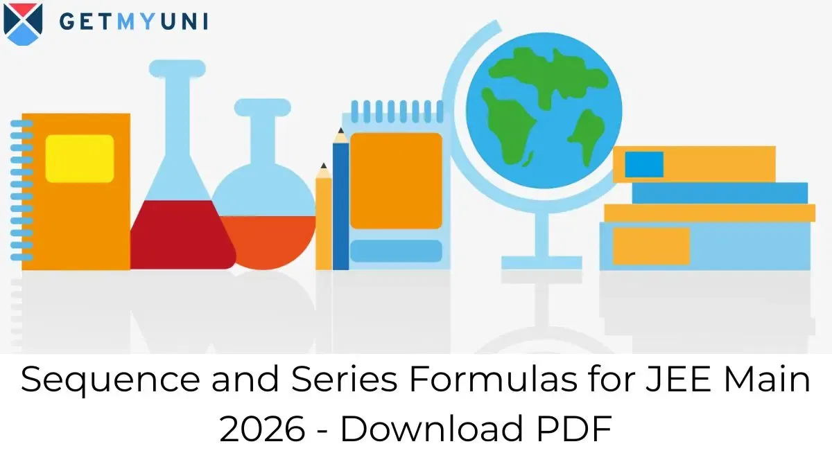 Sequence and Series Formulas for JEE Main 2026 - Download PDF