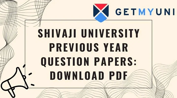 Shivaji University Previous Year Question Papers: Download PDF