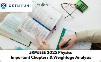 SRMJEEE 2025 Physics Syllabus: Check Important Topics and Weightage