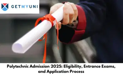 Polytechnic Admission 2025: Eligibility, Entrance Exams, and Application Process