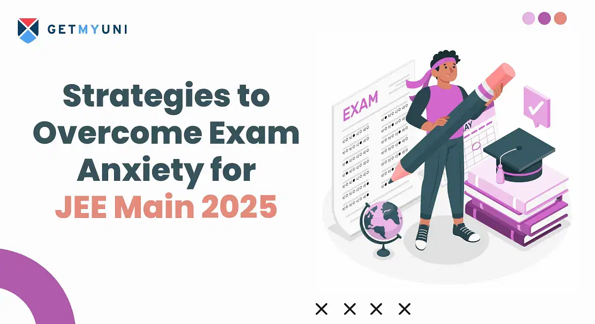 Strategies to Overcome Exam Anxiety for JEE Main 2025