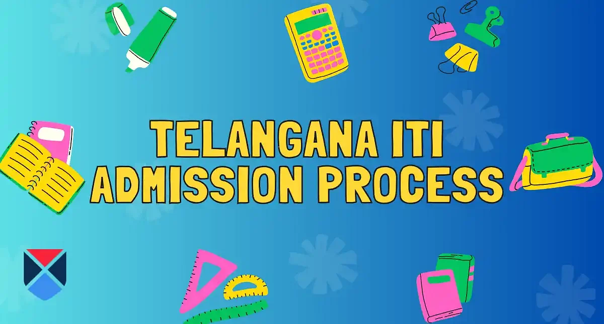 Telangana (TS) ITI Admission 2024: Dates, Application Form, Eligibility