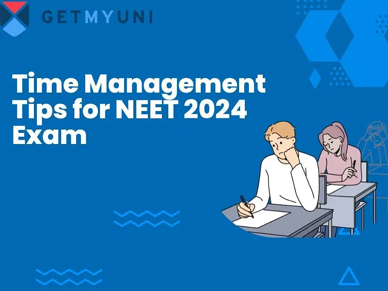 Time Management Tips for NEET 2024 Exam