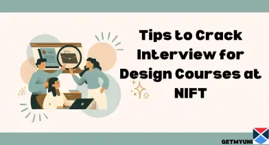 Tips to Crack Interview for Design Courses at NIFT: Top 9 Tips