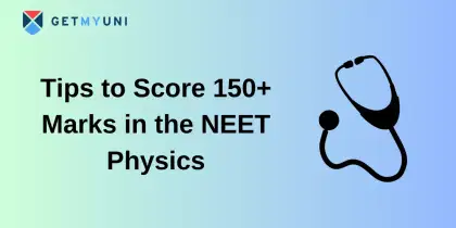 Tips to Score 150+ Marks in the NEET Physics