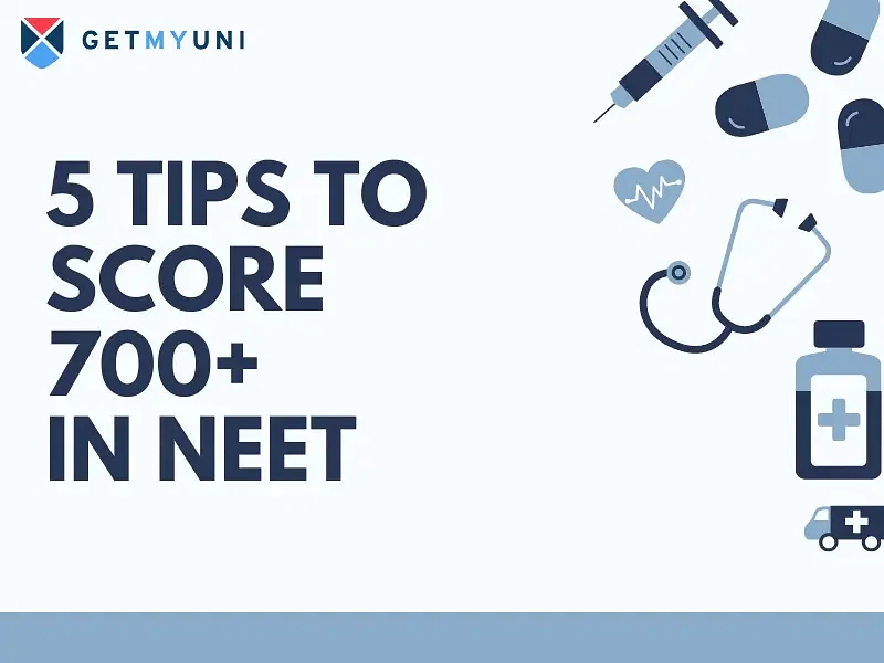 5 Tips To Score 700+ in NEET 2025 - Strategy Plan