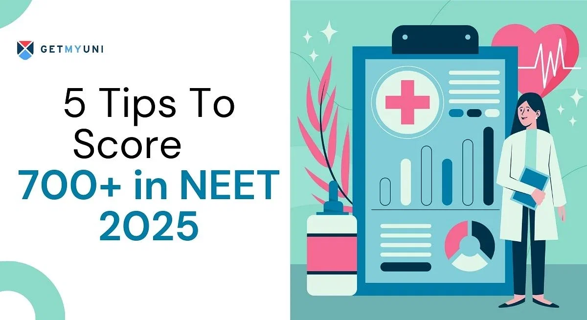 5 Tips To Score 700+ in NEET 2025 - Strategy Plan