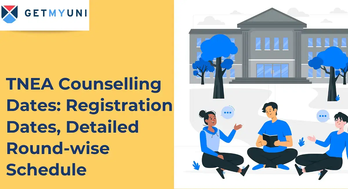 TNEA Counselling Dates 2025: Registration Dates, Detailed Round-wise Schedule