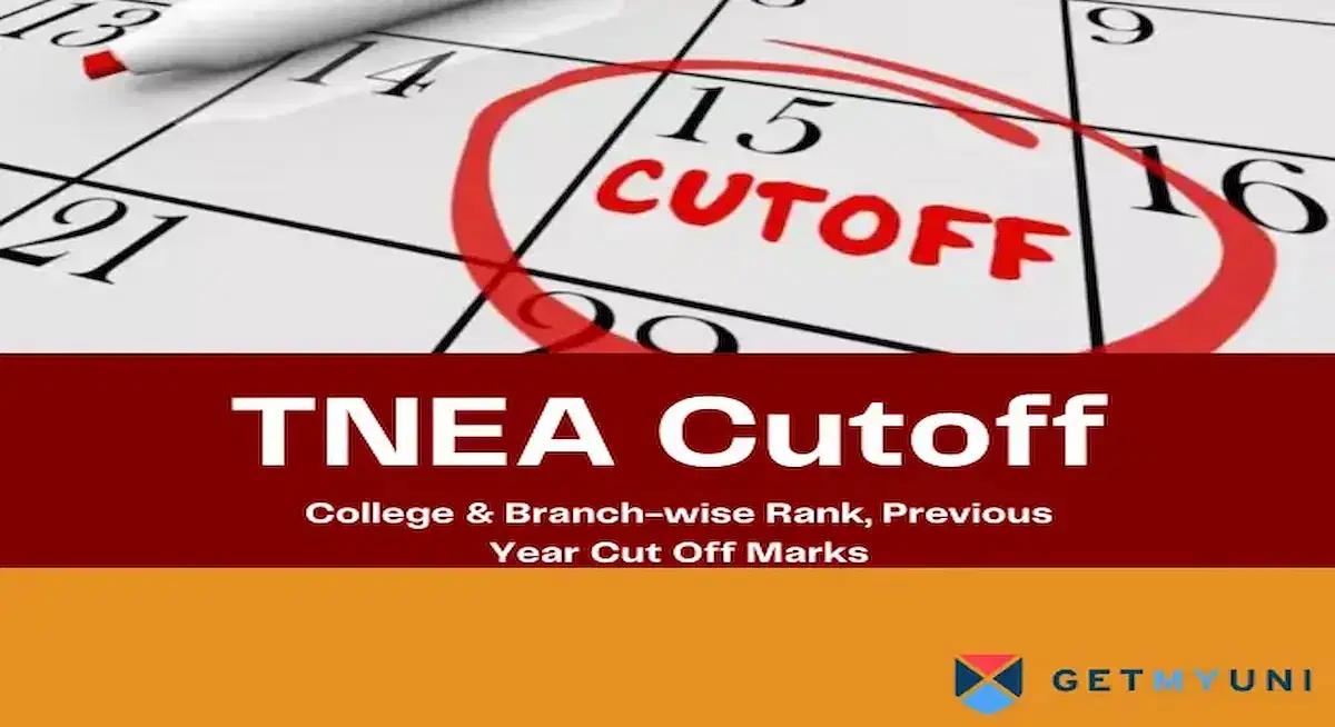 TNEA Cutoff 2025: College & Branch-wise Rank, Previous Year Cut Off Marks