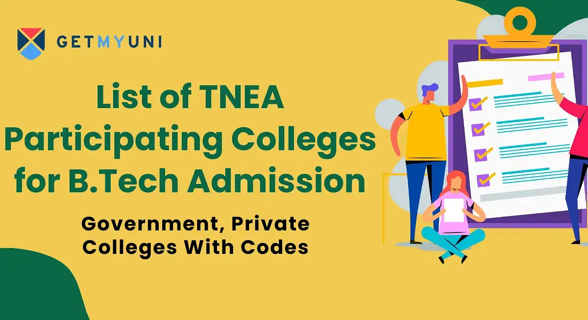 List of TNEA Participating Colleges for B.Tech Admission: Government, Private Colleges With Codes