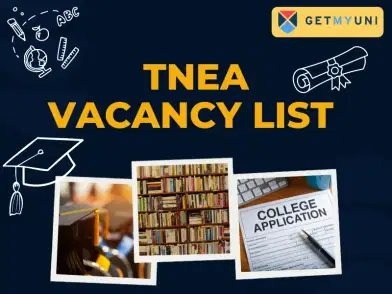 TNEA Vacancy List 2025: Download College Wise & Course Wise List