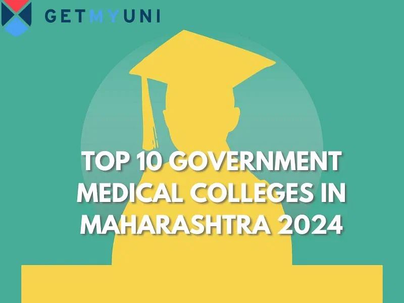 Top 10 Government Medical Colleges In Maharashtra 2024