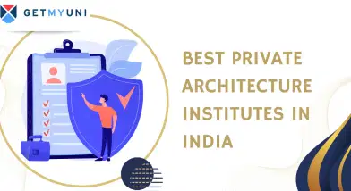 List of Top 10 Private Architecture Colleges In India