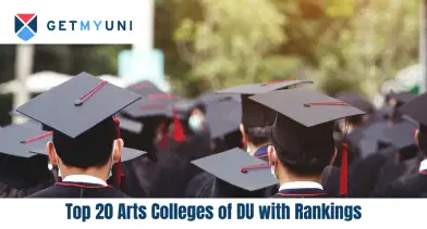 Top 20 Arts Colleges of DU 2025: Best Colleges for Humanities & Social Sciences