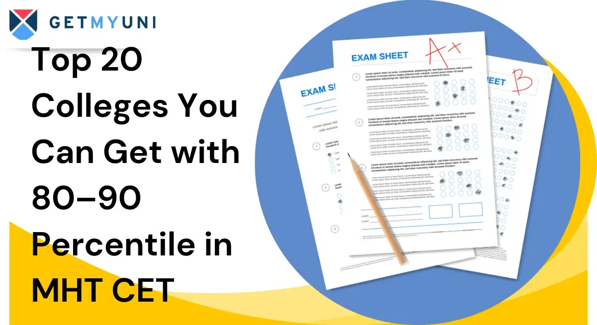 Top 20 Colleges You Can Get with 80–90 Percentile in MHT CET 2025