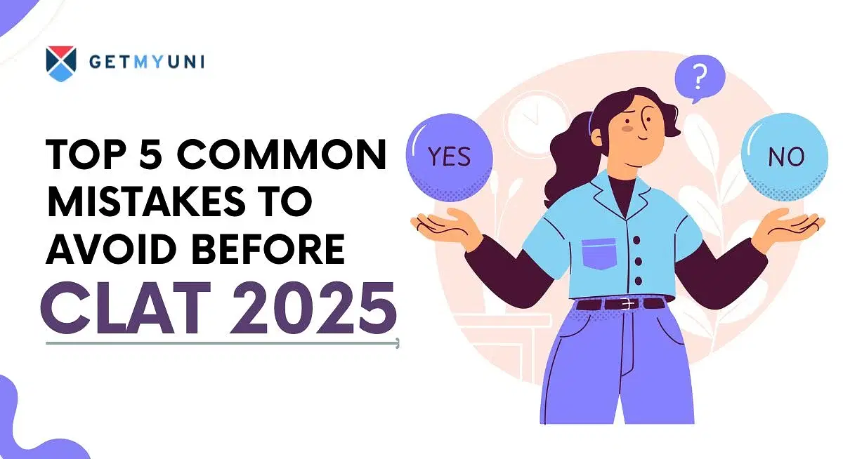 Top 5 Common Mistakes to Avoid Before CLAT 2025: