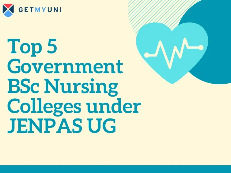 Top 5 Government BSc Nursing Colleges under JENPAS UG 2025