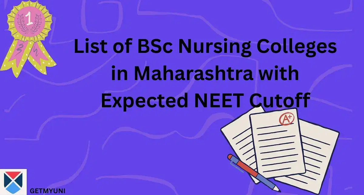 Top BSc Nursing Colleges in Maharashtra with Expected NEET Cutoff 2025