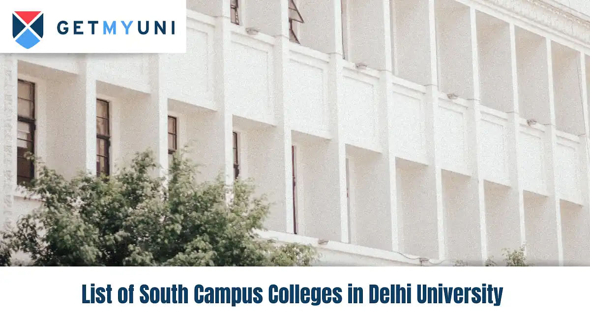 List of South Campus Colleges in Delhi University 2024