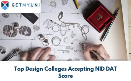 Top Design Colleges Accepting NID DAT Score 2026: Fees, Admission, Placement