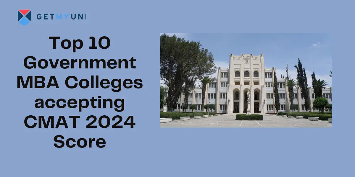 Top 10 Government MBA Colleges accepting CMAT 2024 Score