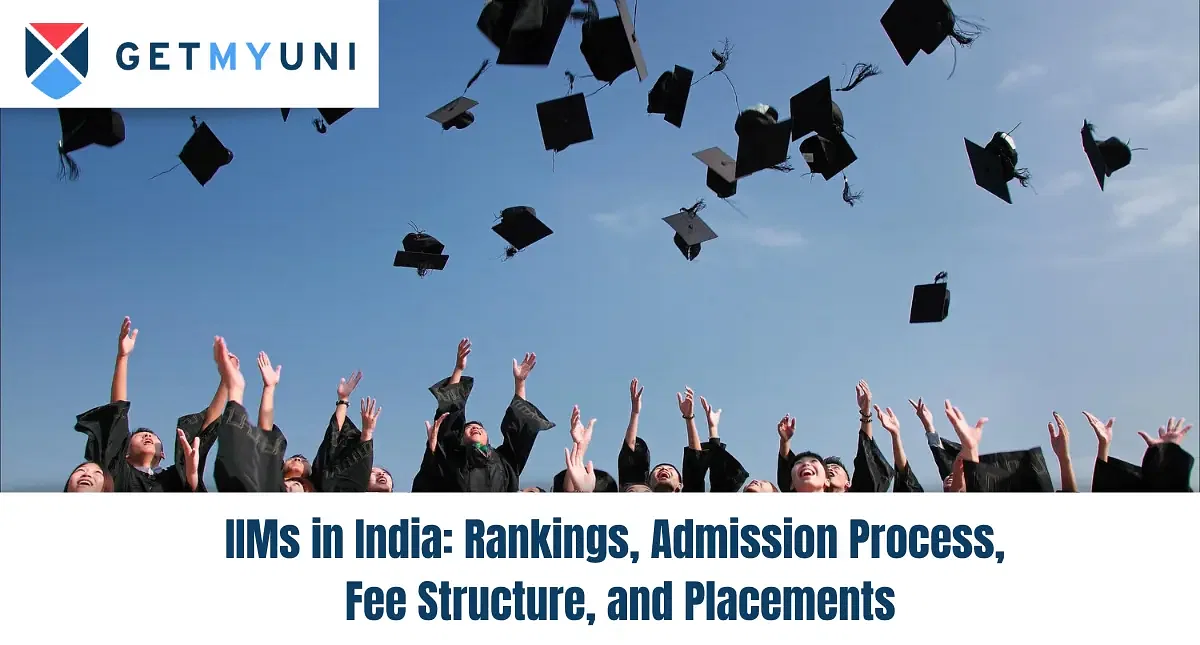 IIMs in India 2024: Rankings, Admission Process, Fee Structure, and Placements