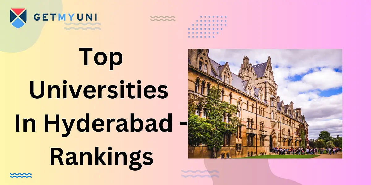 Top Universities In Hyderabad - Rankings 2024