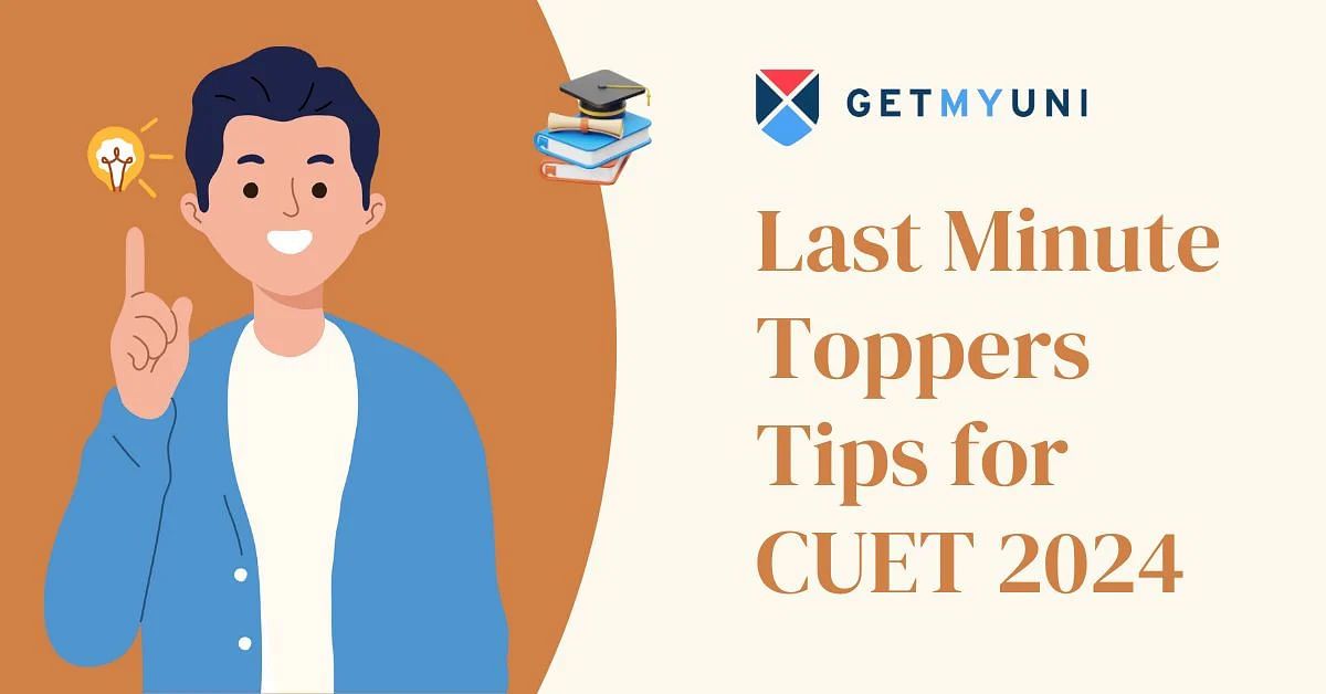 Last Minute Toppers Tips for CUET 2024